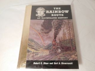 The Rainbow Route Silverton Railroad Sloan & Skowronski Hardcover 1979 W/ Map