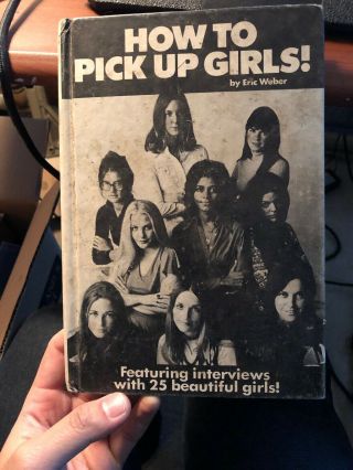 How To Pick Up Girls By Chris Weber,  1970,  Hard Cover