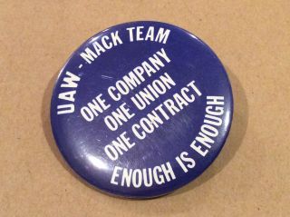 Vintage U.  A.  W.  - Mack Truck Pinback Button Pin Protest/strike One Union Contract