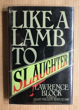 Like A Lamb To Slaughter By Lawrence Block Signed 1st Edition Vg Hc W/ Dj
