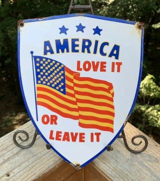 America Love It Or Leave It Porcelain 60’s Sign Gas & Oil Great Color