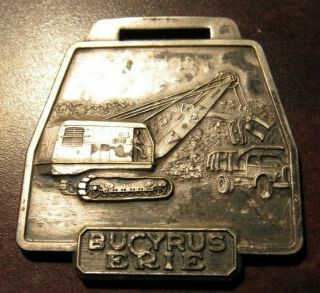Bucyrus Erie Ohio Machinery Co.  Columbus Cleveland Youngstown Toledo Watch Fob