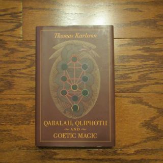 Qabalah,  Qliphoth,  And Goetic Magic By Thomas Karlsson - 2nd Ed.