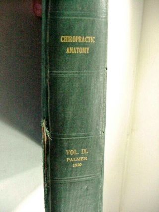 Mabel H.  Palmer " Chiropractic Anatomy " Book Vol.  Ix (9) 4th Ed 1920