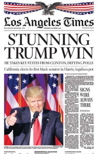 2016 November 9 - Los Angeles La Times Newspaper - President Donald Trump,  Election