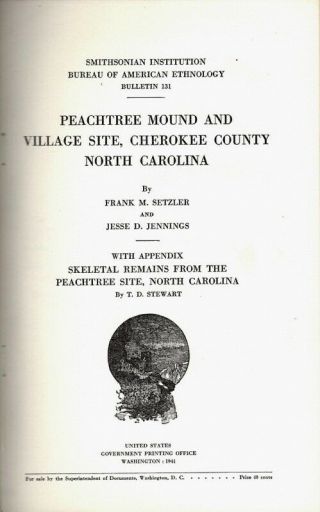 Peachtree Mound & Village Site,  Cherokee County,  Nc,  Smithsonian,  1941