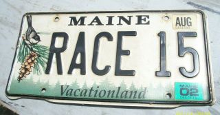 2002 - Maine Vanity License Plate " Race 15 ",  With Chickadee