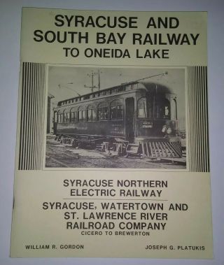 Syracuse And South Bay Railway To Oneida Lake William R.  Gordan 1985