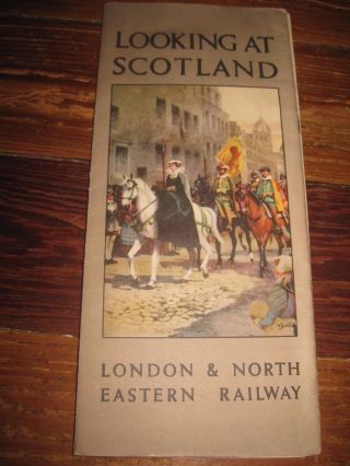 Looking At Scotland 1920s Era London & Northeastern Railway Brochure Foldout Map