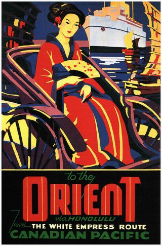 To The Orient,  Canadian Pacific - Vintage Travel Poster 18x24