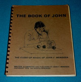 John F.  Mendoza : The Book Of John : Vintage 1978 Jeff Busby @ Magic Tricks