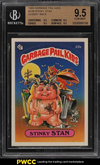 1985 Topps Garbage Pail Kids Stickers Glossy Stinky Stan 22b Bgs 9.  5 Gem (pwcc)