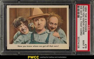 1959 Fleer The 3 Stooges Setbreak Now You Know Where We Got 76 Psa 9 Mt (pwcc)
