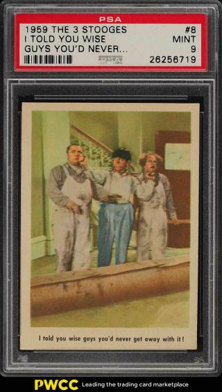 1959 Fleer The 3 Stooges Setbreak I Told You Wise Guys 8 Psa 9 (pwcc)