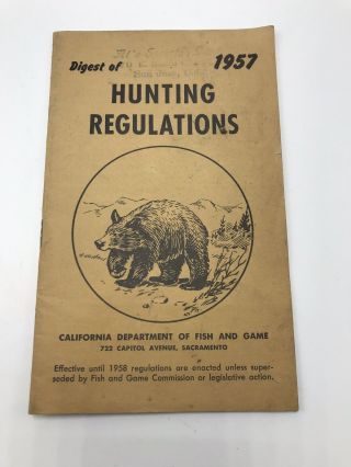 Hunting Regulations 1957 California Department Of Fish And Game Smokey Bear