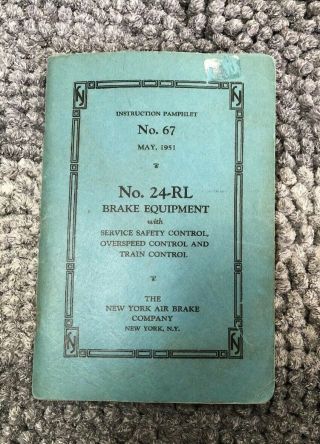 No.  67 24 - Rl Brake Equipment Service Safety Control Instruction Train 1951