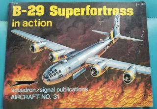B - 29 Superfortress In Action Aircraft 31 Squadron/signal Publications Model Ref
