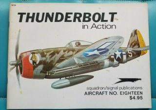 Thunderbolt In Action Aircraft 18 Squadron/signal Publications Model Reference