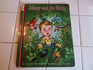 Johnny And The Birds,  A Rand Mcnally Elf Book,  1950 (vintage Children 