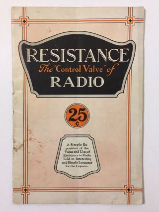 Vtg 1927 Resistance The Control Valves Of Radio Booklet Resistors Arthur Lynch
