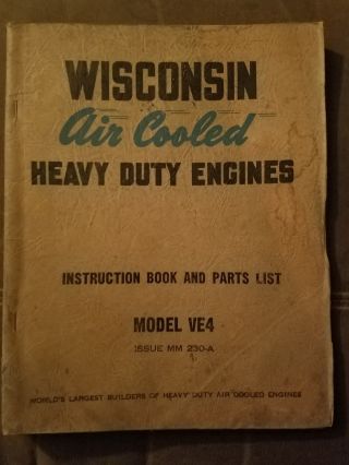 Wisconsin Air Cooled Heavy Duty Engines Models Ve4 Instruction Book & Parts List