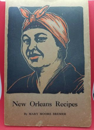 Mary Moore Bremer Orleans Recipes Early 1930 