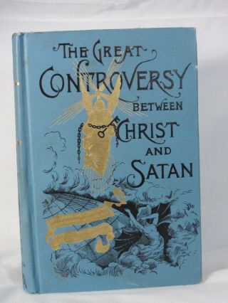 The Great Controversy Between Christ And Satan - Mrs.  E.  G.  White