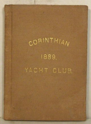 1889 Corinthian Yacht Club Yearbook,  Marblehead Ma: Races,  Constitution Etc