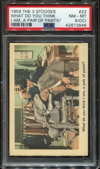 1959 Fleer The 3 Three Stooges What Do You Think I Am 22 Psa 8 Nm/mt (oc) Card