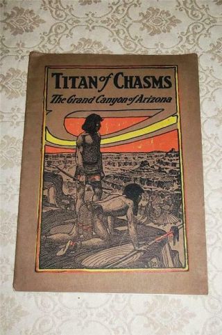 Vintage 1910 Santa Fe Railroad Book Titan Of Chasms The Grand Canyon Of Arizona