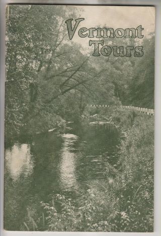1933 Booklet - Vermont Tours - Vermont Bureau Of Publicity Montpelier Vt.