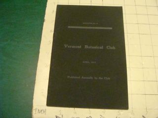 Vermont Botanical Club April 1911,  Bulletin 6; 28pgs