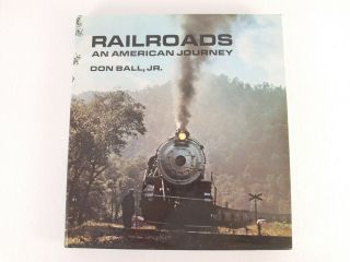 Train Book: Railroads An American Journey Hardcover By Don Ball Jr
