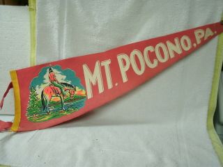 Mt.  Pocono - Pa.  - - Souvenir Pennant - - Vintage