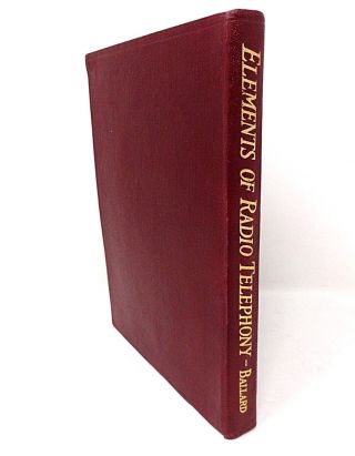 Elements of Radio Telephony - 1922 - William C Ballard Jr - 1st Edition 2