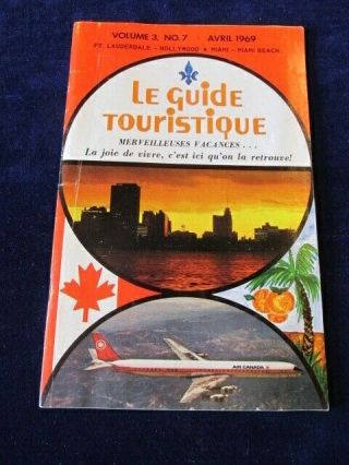 Vintage 1969 Air Canada Brochure Le Guide Touristique Hollywood Miami Beach Q710