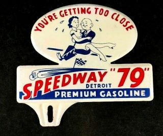 Speedway 79 Premium Gasoline License Plate Topper Rare Advertising Gas Oil Sign