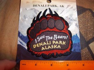 Alaska Iron On Embroidered Patch Denali National Park,  I Saw The Bears Bear Paw