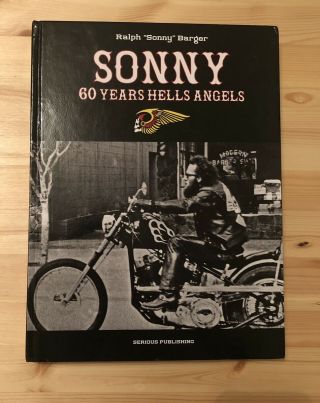 60 Years Hells Angels Sonny Barger Ltd.  Ed.  Outlaw Motorcycle History Book Nf