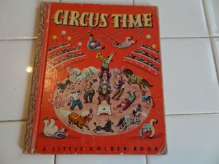 Circus Time,  A Little Golden Book,  1948 (a Ed;vintage Brown Binding)