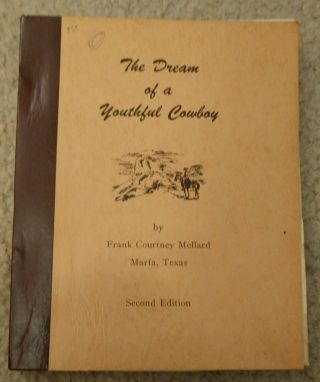 Vintage Book The Dream Of A Youthful Cowboy Frank Mellard Marfa Texas Paperback