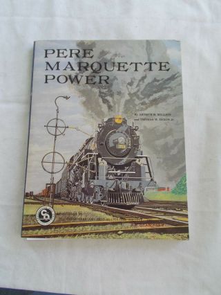 Pere Marquette Power Large Paperback Book 1984 By Arthur B.  Million & Dixon