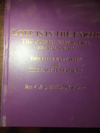 Love Is In The Earth - The Crystal And Mineral Encyclopedia - The Liite.