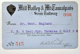 1906 Mill Valley & Mt.  Tamalpais Scenic Railway Annual Pass R England S Cushing