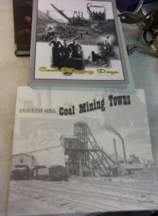 Coal Mining Days In The Weir - Pittsburg Coal Field Kansas Ks Debby O Close Signed