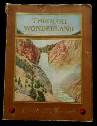 1910 Northern Pacific Brochure Through Wonderland Of Yellowstone National Park