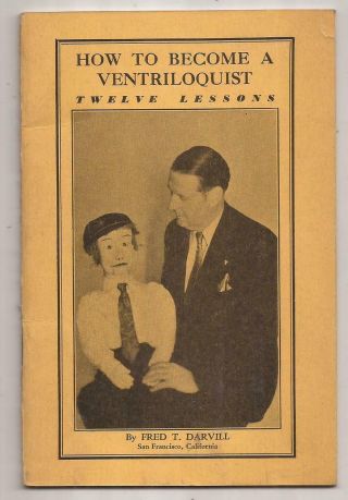 How To Become A Ventriloquist By Fred T.  Darvil 1950