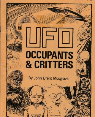 Rare First Printing Ufo Occupants & Critters Book John Brent Musgrave