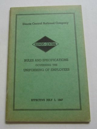 Old 1947 Illinois Central Railroad Rule Book - Employee Uniforms - Illustrated