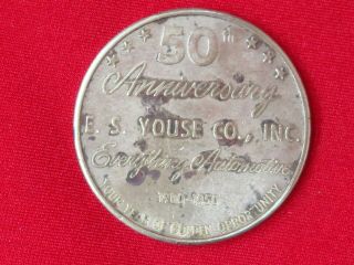 1950 E.  S.  Youse Co. ,  Inc.  Everything Automotive 50th Anniversary Good Luck Token